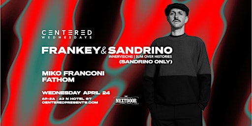 Immagine principale di Centered Wednesdays, FRANKEY & SANDRINO (Innervisions | Sandrino Only) 