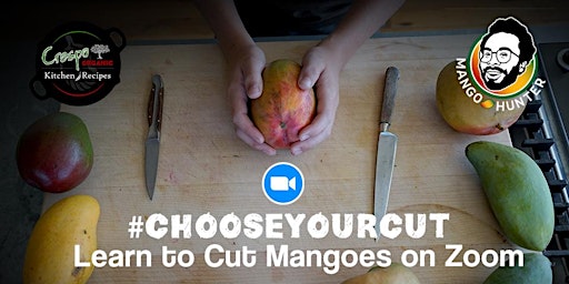 Primaire afbeelding van #ChooseYourCut A Lesson in Mango Cutting  (Zoom Cooking Class)