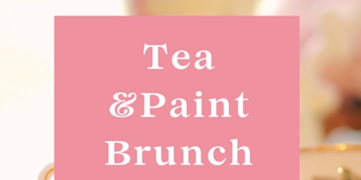 Primaire afbeelding van Mother's Day Brunch and Paint Tea party