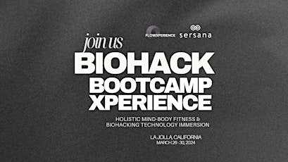 FlowXperience & SERSANA Biohack Bootcamp for Mind-Body Transformation