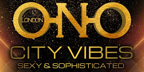 ONO LONDON - City Vibes | Sexy & Sophisticated