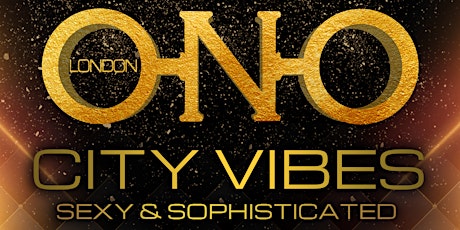 ONO LONDON - City Vibes | Sexy & Sophisticated