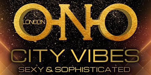 Imagem principal do evento ONO LONDON - City Vibes | Sexy & Sophisticated