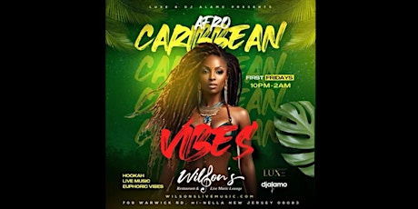 First Friday Afro Caribbean Vibes hosted/powered by LUXE and djalamo