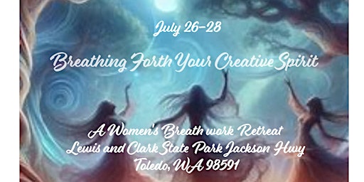 Imagen principal de Breathing forth your Creative Spirit July 26-28th, 2024