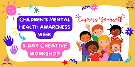 Free Children’s Mental Health Awareness Week Creative Workshop