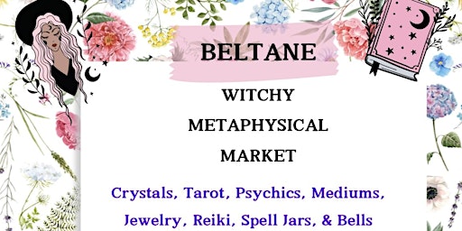 Imagem principal do evento Beltane Witchy/Metaphysical Fair