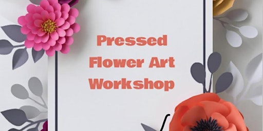 Pressed Flower Art Workshop primary image