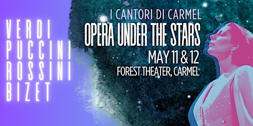 Image principale de I Cantori di Carmel presents Opera under the Stars