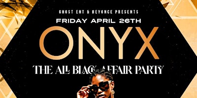 Image principale de ONYX  - THE ALL BLACK AFFAIR PARTY