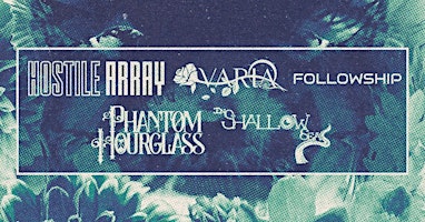 Immagine principale di Hostile Array w/ Varia, Followship, Phantom Hourglass, and In Shallow Seas 