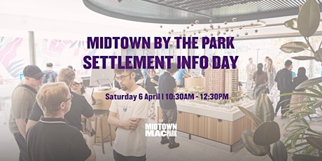 Midtown MacPark Settlement Info Day