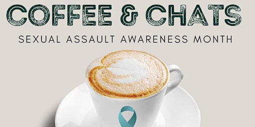 Imagem principal de Coffee & Chats - Sexual Assault Awareness Month