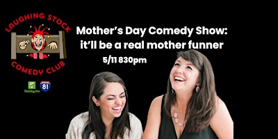 Image principale de Mother's Day Comedy Show: The Mother of ALL Comedy Shows