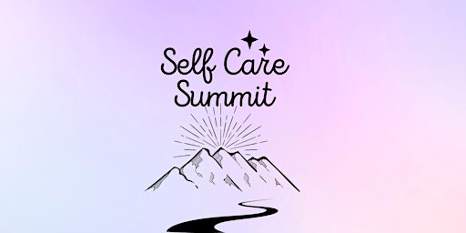 Image principale de Self Care Summit by HWHcollective