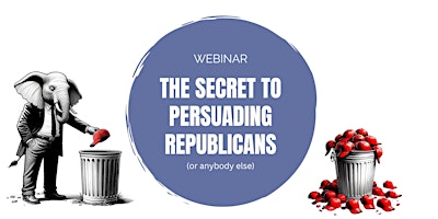 Imagem principal do evento The Secret to Persuading Republicans