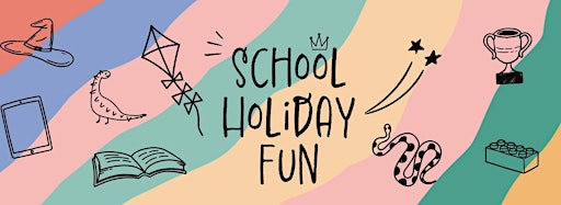 Collection image for School Holiday Fun!