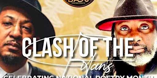 Primaire afbeelding van The Badu Experience Presents: Clash of the Titans! National Poetry Month