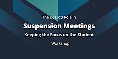 NZSTA The Board's Role in Suspension Meetings Workshop - Wellington primary image