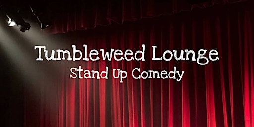 Primaire afbeelding van Tumbleweed Lounge Stand Up Comedy