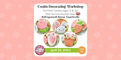 Imagen principal de Tea Party Tuesday: Spring Cookie Decorating Workshop (Ages 12 & up)