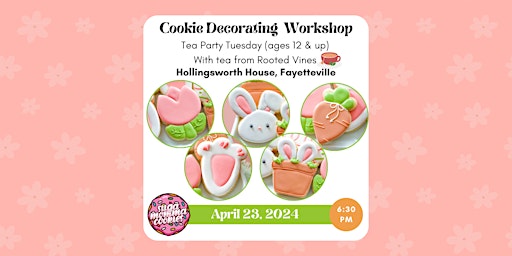 Imagen principal de Tea Party Tuesday: Spring Cookie Decorating Workshop (Ages 12 & up)