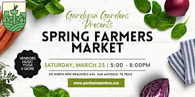 Primaire afbeelding van 2024 Spring Farmers Market at Gardopia Gardens (March)