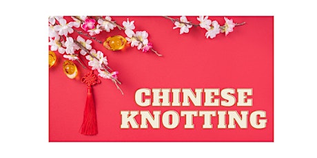 Well-Being Event -  Chinese Knotting