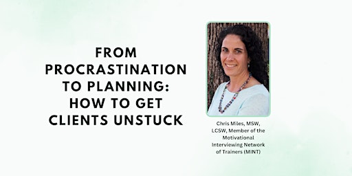 Hauptbild für Lunch & Learn: How To Get Clients Unstuck With Motivational Interviewing