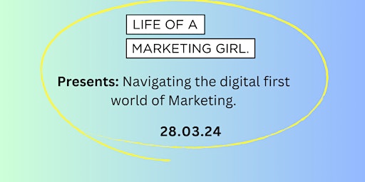 Primaire afbeelding van LOAMG Presents: Navigating The Digital-First World Of Marketing.