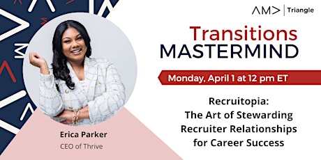 AMA Triangle Transitions Mastermind April