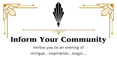 Immagine principale di Inform Your Community's 3rd Annual Gala 