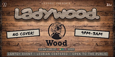 Ladywood - Miami Lesbian Events - LGBTQIA+ Friendly - Open 2 the PUBLIC primary image