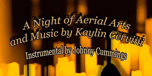 Hauptbild für Candlelight Circus- A Night of Aerial Arts and Music by Kaylin Cervini