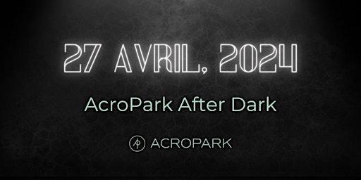 Imagem principal do evento AcroPark After Dark