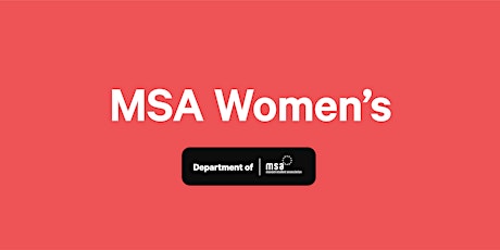 MSA Women's Tea Time Talks! (Semester 1)