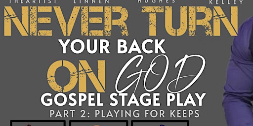 Imagen principal de Never Turn Your Back On God Part 2(Playing for keeps)