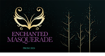 Enchanted Masquerade Formal Gala Night/Prom 2024