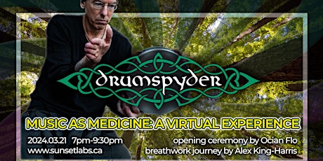 DRUMSPYDER + MUSIC AS MEDICINE: A Virtual Experience