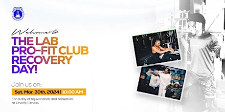 The LAB Pro-Fit Club Recovery Day