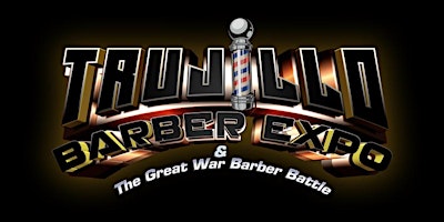Trujillo Barber Expo & The Great War Barber Battle primary image