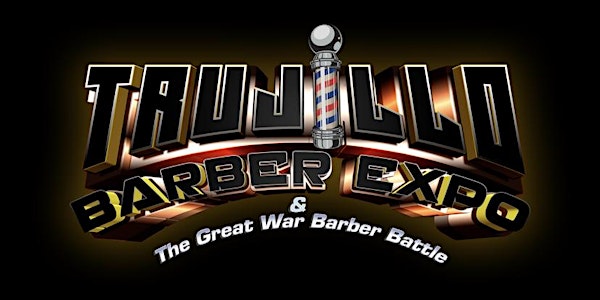 Trujillo Barber Expo & The Great War Barber Battle