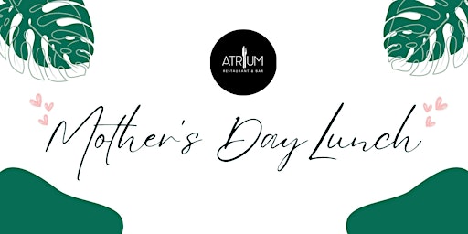 Mother's Day Lunch in Canberra at Atrium Restaurant primary image