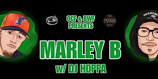 Imagen principal de OCF & BWF PRESENTS: MARLEY B. & DJ HOPPA