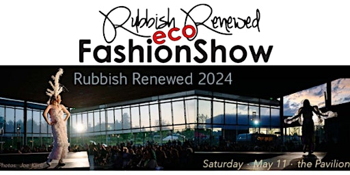 Image principale de Rubbish Renewed Eco Fashion Show Fundraiser