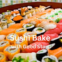 Sushi Bake with Good Start! primary image