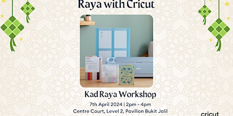 Kad Raya Workshop with Cricut