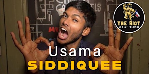 The Riot Comedy Festival 2024 - Usama Siddiquee (Netflix, AGT) primary image
