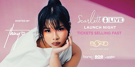SCARLETT LIVE Launch Night: Hosted By THUY