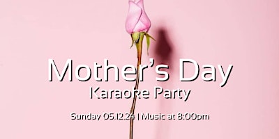 Imagem principal de Mother’s Day Karaoke Party